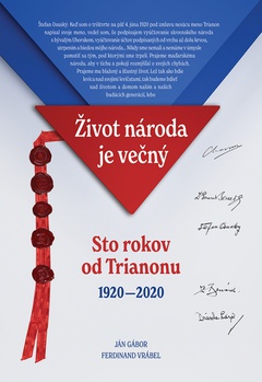 obálka: Život národa je večný/Sto rokov od Trianonu 1920 - 2020