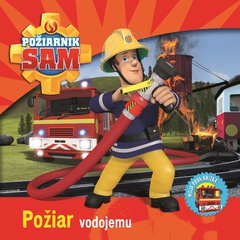 obálka: Požiarnik Sam - Požiar vodojemu