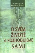 obálka: O svém životě si rozhodujeme sami