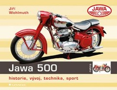 obálka: Jawa 500 - historie, vývoj, technika, sport
