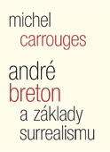 obálka: André Breton a základy surrealismu
