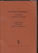 obálka: Lékařská histologie 1. Cytologie a obecná histologie