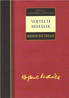 obálka: Básnické dielo - Vojtech Mihálik