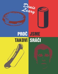 obálka: Proč jsme takoví sráči