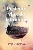 obálka: Poslední vlak do Istanbulu