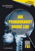 obálka: Jak prokouknout druhé lidi - Příručka bývalého experta FBI