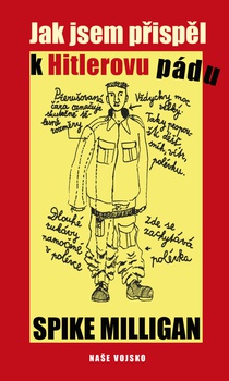 obálka: Jak jsem přispěl k Hitlerovu pádu