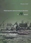 obálka: Historiografia dolnozemských Slovákov v 19. storoči