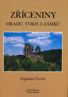 obálka: Zříceniny hradů, tvrzí a zámků - západní Čechy