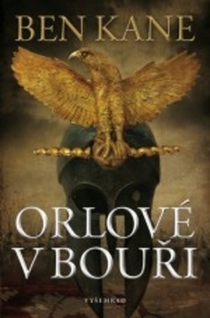 obálka: Orlové v bouři - Závěr trilogie o nesmiřitelných bojích římských legií s germánskými kmeny