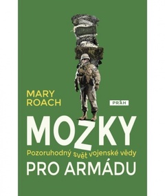 obálka: Mozky pro armádu - Pozoruhodný svět vojenské vědy