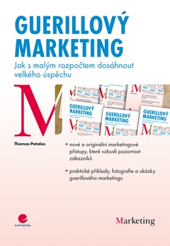 obálka: Guerillový marketing - Jak s malým rozpočtem dosáhnout velkého úspěchu