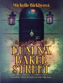 obálka: Dům na Baker Street - Za každým velkým detektivem stojí velká žena