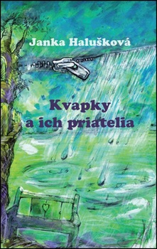 obálka: Kvapky a ich priatelia