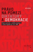 obálka: Právo na pomezí diktatury a demokracie