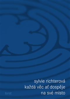 obálka: Každá věc ať dospěje na své místo