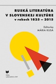 obálka: Ruská literatúra v slovenskej kultúre v rokoch 1825 - 2015