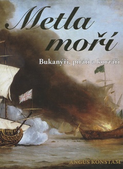 obálka: Metla moří. Bukanýři, piráti a korzáři