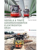 obálka: Vozidla a tratě úzkorozchodných elektrických drah v ČR a SR