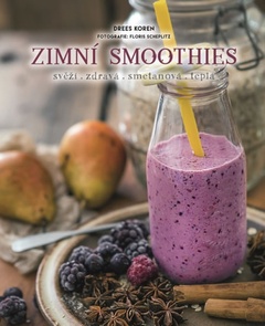 obálka: Zimní smoothies svěží, zdravá, smetanová, teplá