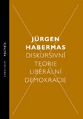 obálka: Diskursivní teorie liberální demokracie