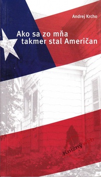 obálka: Ako sa zo mňa takmer stal Američan