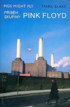 obálka: Příběh skupiny Pink Floyd