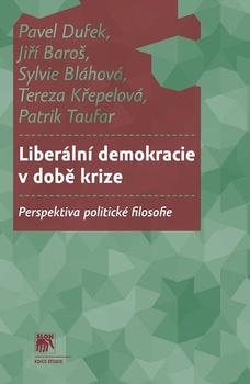 obálka: Liberální demokracie v době krize: perspektiva politické filosofie