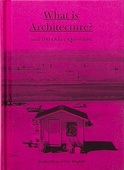 obálka: What is Architecture?: And 100 Other Questions