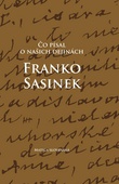 obálka: Čo písal o našich dejinách Franko Sasinek