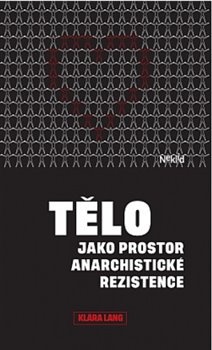 obálka: Tělo jako prostor anarchistické rezistence