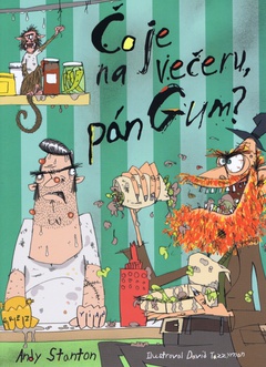 obálka: Čo je na večeru, pán Gum ?