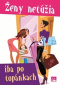obálka: Ženy netúžia iba po topánkach