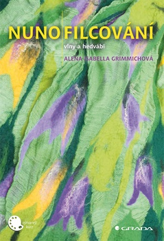 obálka: Nunofilcování - tkaninové plstění