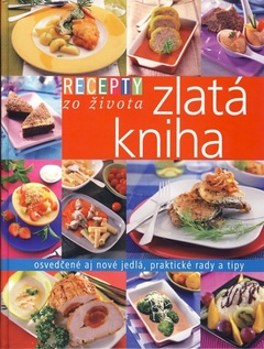 obálka: Zlatá kniha - Recepty zo života