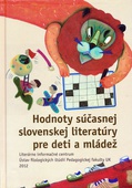 obálka: HODNOTY SÚČASNEJ SLOVENSKEJ LITERATÚRY PRE DETI A MLÁDEŽ