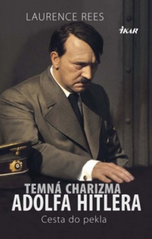 obálka: TEMNÁ CHARIZMA ADOLFA HITLERA