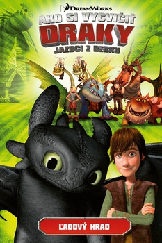 obálka: Ako si vycvičiť draky - Jazdci z Berku 3: Ľadový hrad