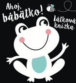 obálka: Ahoj, bábätko! Látková knižka