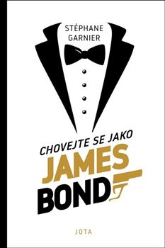 obálka: Chovejte se jako James Bond