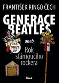 obálka: Generace Beatles aneb Rok stárnoucího rockera