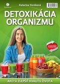 obálka: Detoxikácia organizmu- Ako zmeniť kvalitu života k lepšiemu