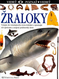 obálka: Žraloky - vidieť, poznať, vedieť
