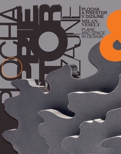 obálka: Plocha a priestor v dizajne/ Milan Veselý/ Plane and Space in Design