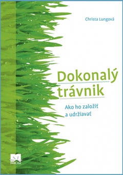 obálka: Dokonalý trávnik - Ako ho založiť a udržiavať