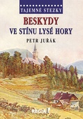 obálka: Tajemné stezky - Beskydy - Ve stínu Lysé hory