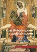 obálka: Pražští biskupové a arcibiskupové
