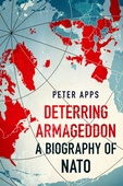 obálka: Deterring Armageddon: A Biography of NATO