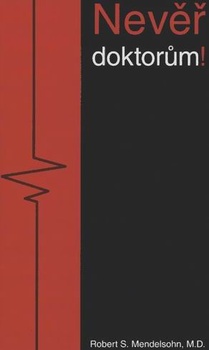 obálka: Nevěř doktorům!   