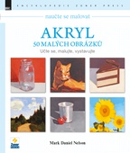 obálka: Naučte se malovat: Akryl – 50 malých obrázků